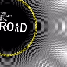 Don Johnson Big Band feat. Ercola: Road (Ercola Remix)