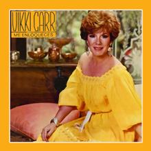 Vikki Carr: Acabo Por Llorar