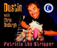 Dustin: Patricia The Stripper