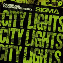 Sigma: City Lights (ozone & Diagnostix Remix)