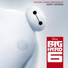 Henry Jackman: Big Hero 6 (Original Motion Picture Soundtrack) (Big Hero 6Original Motion Picture Soundtrack)