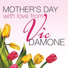 Vic Damone: Mothers Day with Love from Vic Damone