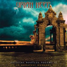 Uriah Heep: Official Bootleg, Vol. 2: Live in Budapest Hungary 2010
