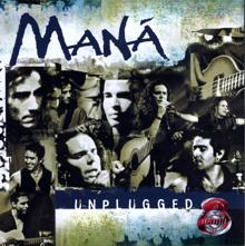 Maná: Oye Mi Amor (Unplugged)