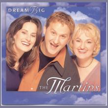 The Martins: Dream Big