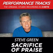 Steve Green: Sacrifice Of Praise (Performance Tracks)