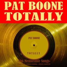 Pat Boone: Totally: 106 Memorable Songs