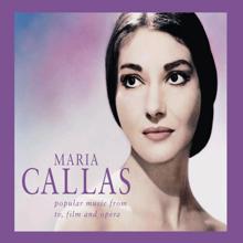 Maria Callas: Maria Callas - Popular Music from TV, Film and Opera