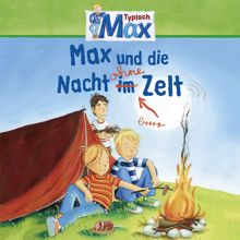 Max: 09: Max und die Nacht ohne Zelt