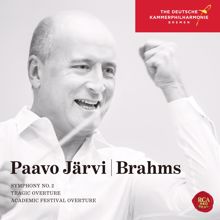 Paavo Järvi & Deutsche Kammerphilharmonie Bremen: Brahms: Symphony No. 2, Tragic Overture & Academic Festival Overture