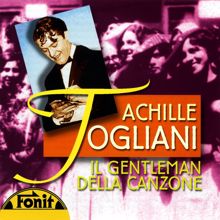 Achille Togliani: Il gentleman della canzone