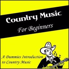 Various Artists: Country Music for Beginners (A Dummies Introduction to Country Music)