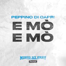 Peppino Di Capri: E mò e mò (Mixed By Erry Remix)