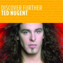 Ted Nugent: Discover Further