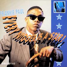 Frankie Paul: Every Nigger Is A Star