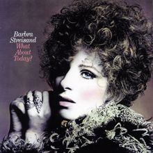 Barbra Streisand: What About Today?