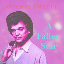 Conway Twitty: I'd Still Play the Fool