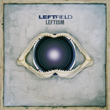 Leftfield: Leftism ((Remastered))