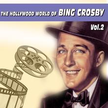 Bing Crosby: The Hollywood World of Bing Crosby Vol.2