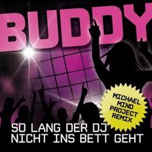 Buddy: So lang der DJ nicht ins Bett geht (Michael Mind Project Remix)