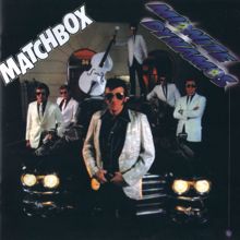 Matchbox: Love Is Going out of Fashion (2011 Remaster)