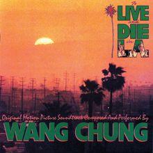 Wang Chung: To Live And Die In L.A. (An Original Motion Picture Soundtrack)