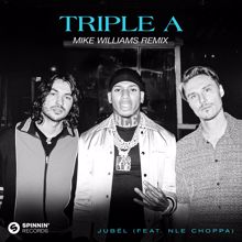 Jubël: Triple A (feat. NLE Choppa) (Mike Williams Remix)