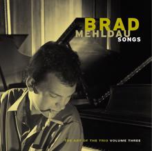 Brad Mehldau: Songs: The Art of the Trio, Vol. 3