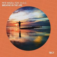 Pete Mazell: Breathe in the Life