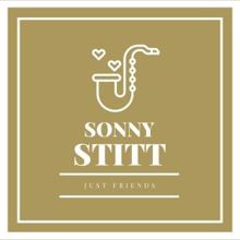 Sonny Stitt: Just Friends