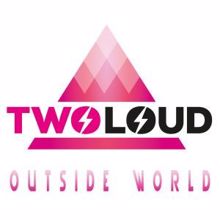 twoloud: Outside World