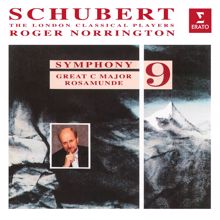 London Classical Players, Sir Roger Norrington: Schubert: Rosamunde, Op. 26, D. 797: Overture from Die Zauberharfe, D. 644