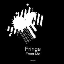 FRINGE: Front Me