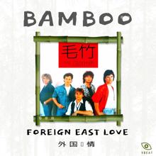 Bamboo: Foreign East Love