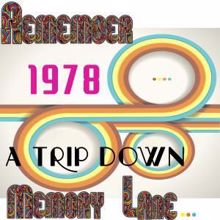 The Memory Lane: Remember 1978... A Trip Down Memory Lane...