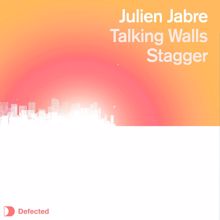 Julien Jabre: Talking Walls / Stagger