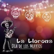 Various Artists: La Llorona (Dia de los Muertos)