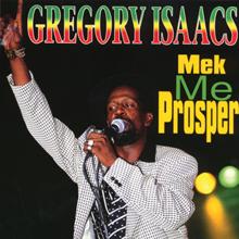 Gregory Isaacs: Mek Me Prosper
