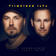 DJ Oku Luukkainen, Jussi Selo: Viimeinen Ilta