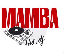 Mamba: Hei, dj