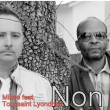 Mikee feat. Toussaint Lyondholi: Non (Radio Edit)