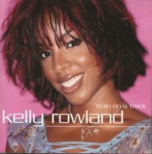 Kelly Rowland: Train On A Track