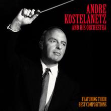 André Kostelanetz: Waltz from Die Fledermaus (Remastered)