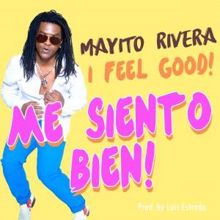Mayito Rivera: Me Siento Bien (Acapella)