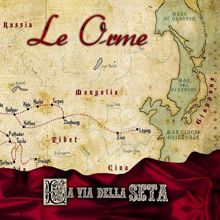 Le Orme: La Via Della Seta