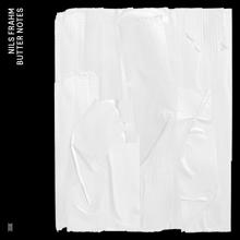 Nils Frahm: Butter Notes