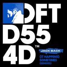 Jack Back: (It Happens) Sometimes (Remixes)
