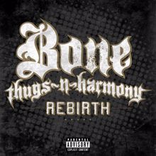 Bone Thugs-N-Harmony: Rebirth (Explicit Version)