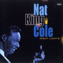 Nat King Cole: Night Lights (Remastered 2001)