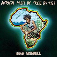 Hugh Mundell: Africa Must Be Free By 1983